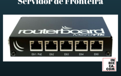 Mikrotik – Servidor de Fronteira