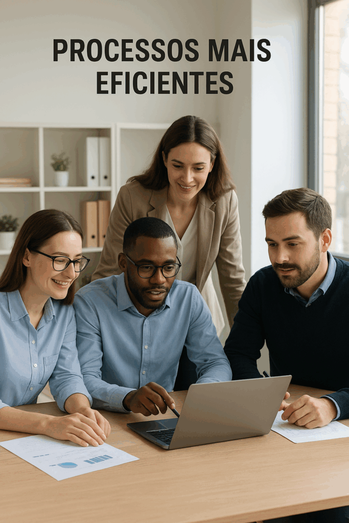 Processos mais eficientes